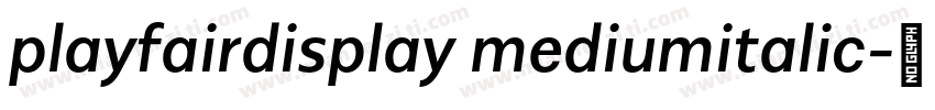 playfairdisplay mediumitalic字体转换